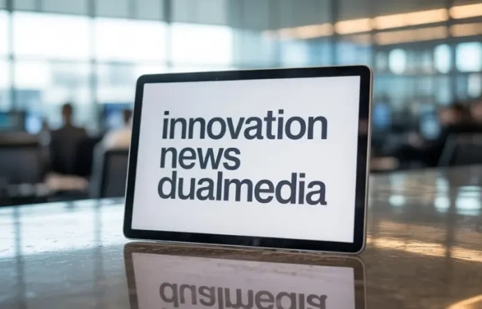 Innovation News DualMedia Brings to Global Readers